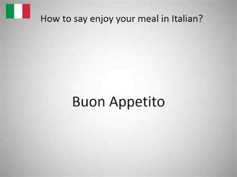 enjoy it traduzione|enjoy your meal in italian.